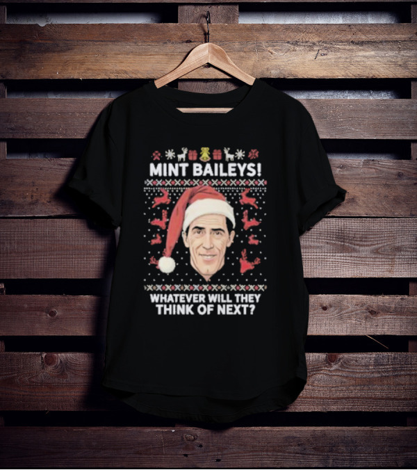 Mint Baileys Whatever Will They Think Of Next Santa Hat Ugly Christmas T-Shirt