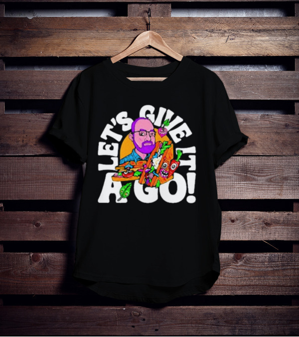 Let's Give It A Go Sandwich Man With Veggies T-Shirt