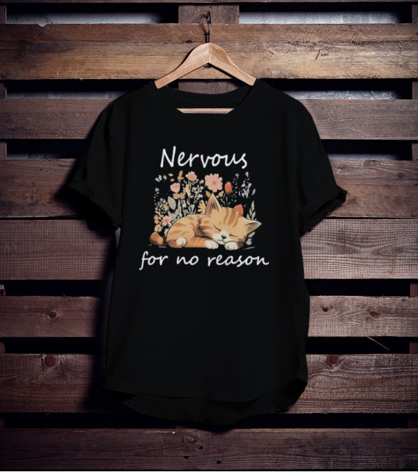Nervous For No Reason Sleeping Cat With Flowers T-Shirt