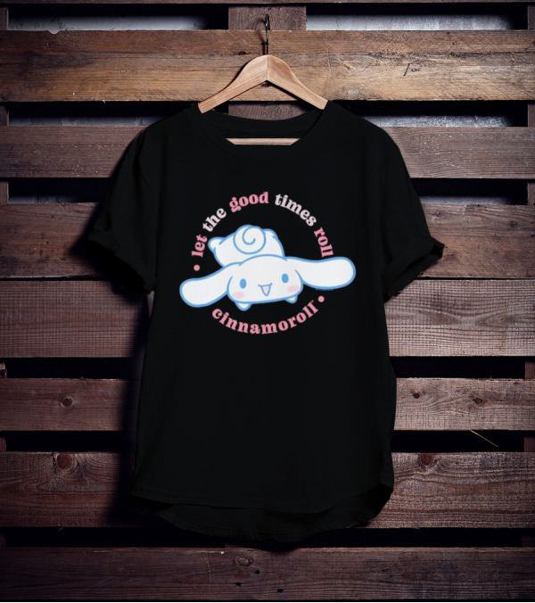 Cinnamoroll Let The Good Times Roll Cute Character T-Shirt
