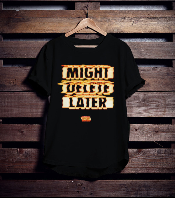 Might Delete Later J. Cole 7 Minute Drill Kendrick Lamar Diss T-Shirt