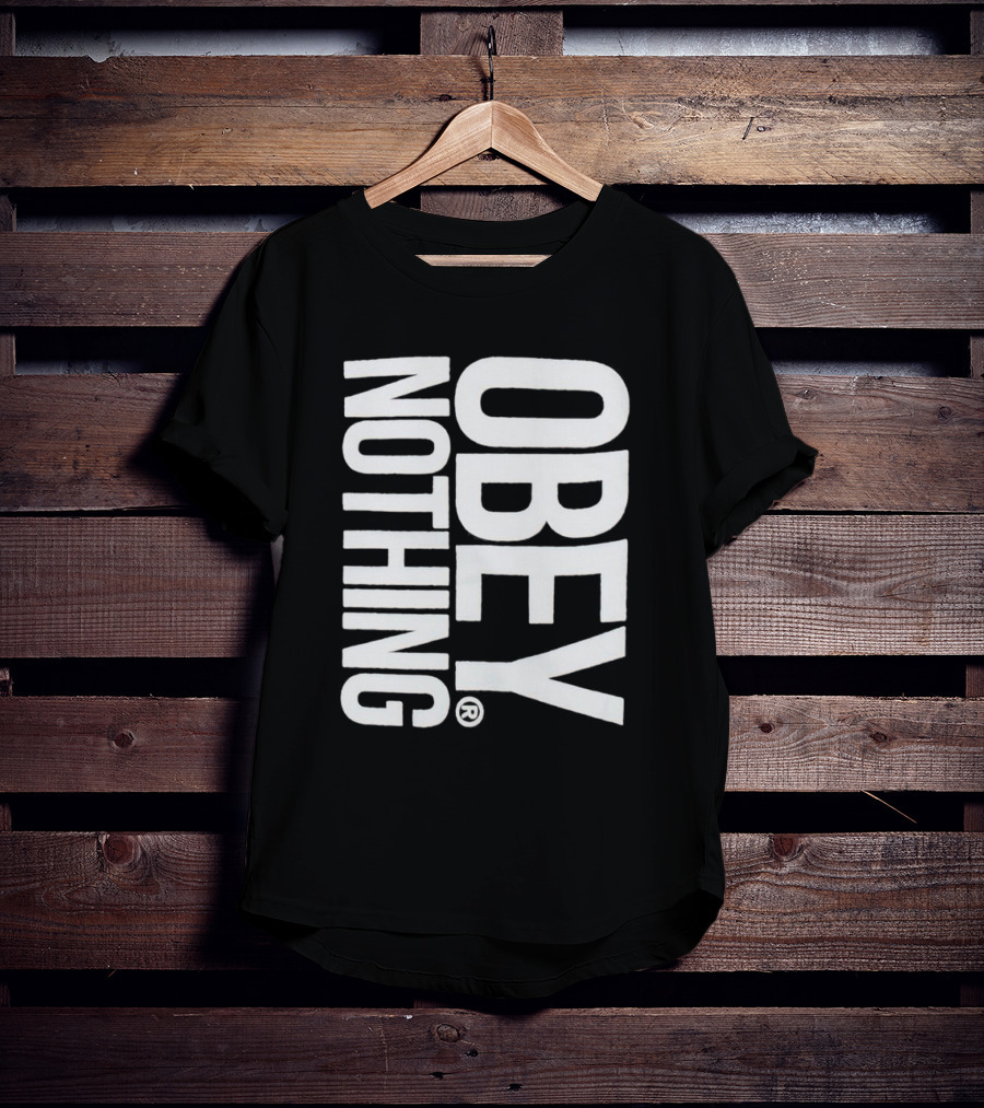 Obey Nothing Rebellion Appeal T-Shirt
