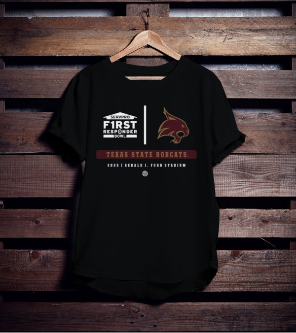 Servpro First Responder Bowl 2025 Texas State Bobcats Gerald J Ford Stadium T-Shirt