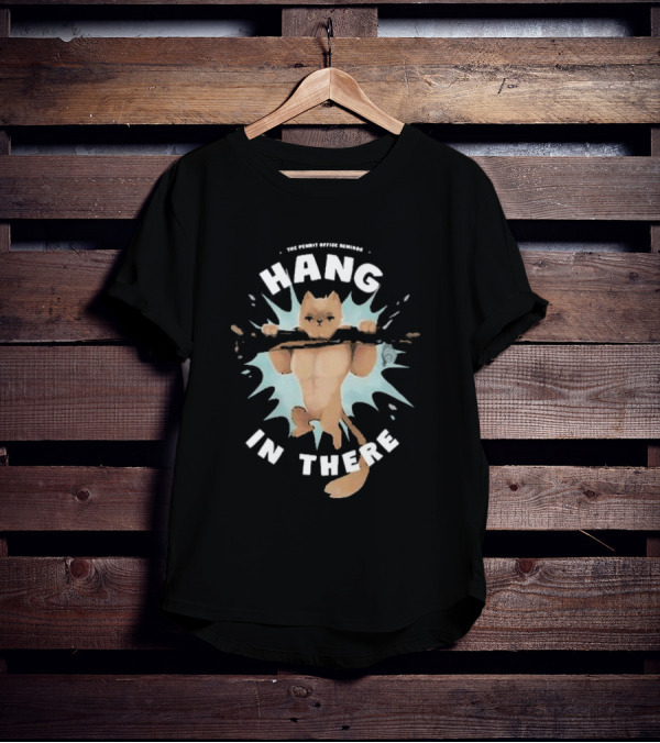 Hang In There Permit Office Cat Life Series T-Shirt