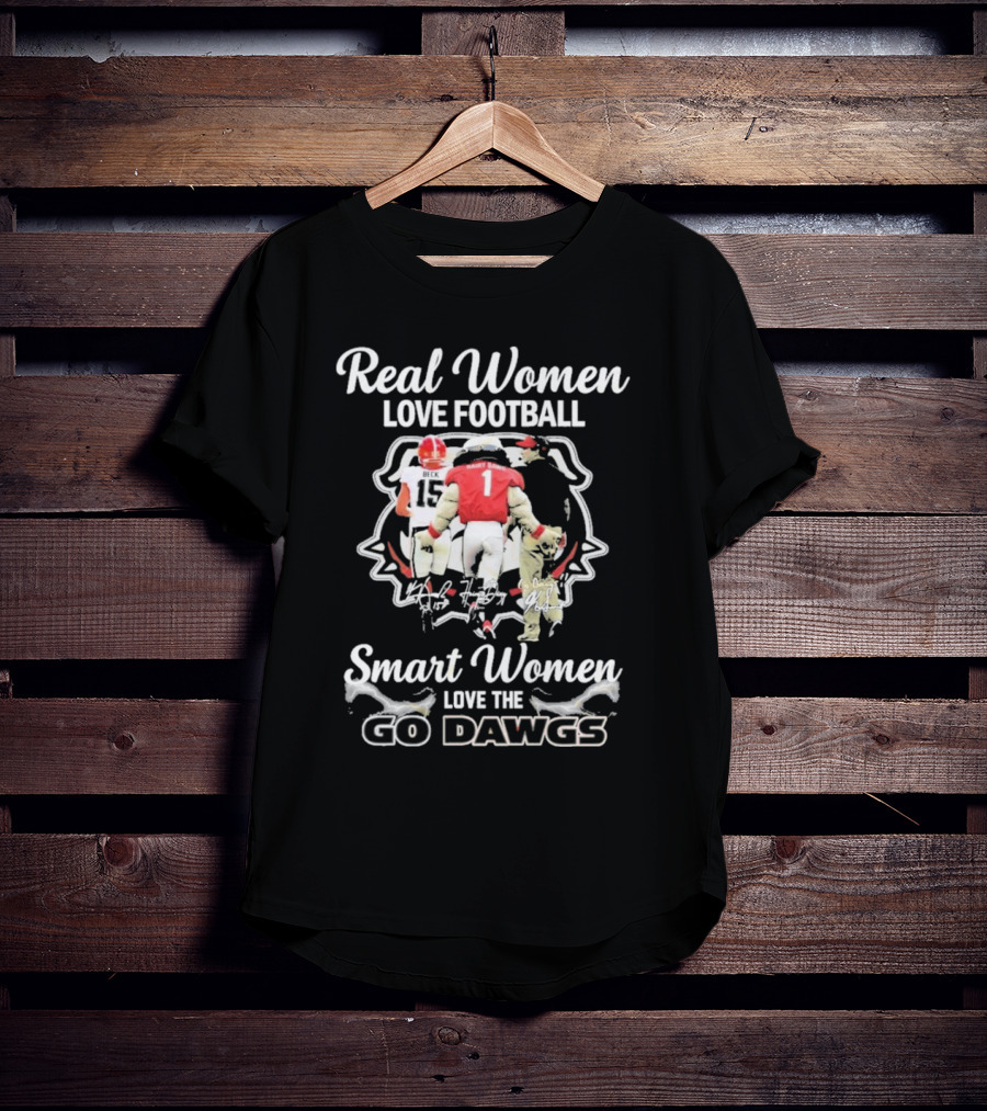 Real Women Love Football Smart Women Love The Go Dawgs Georgia Bulldogs T-Shirt