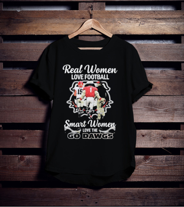 Real Women Love Football Smart Women Love The Go Dawgs Georgia Bulldogs T-Shirt