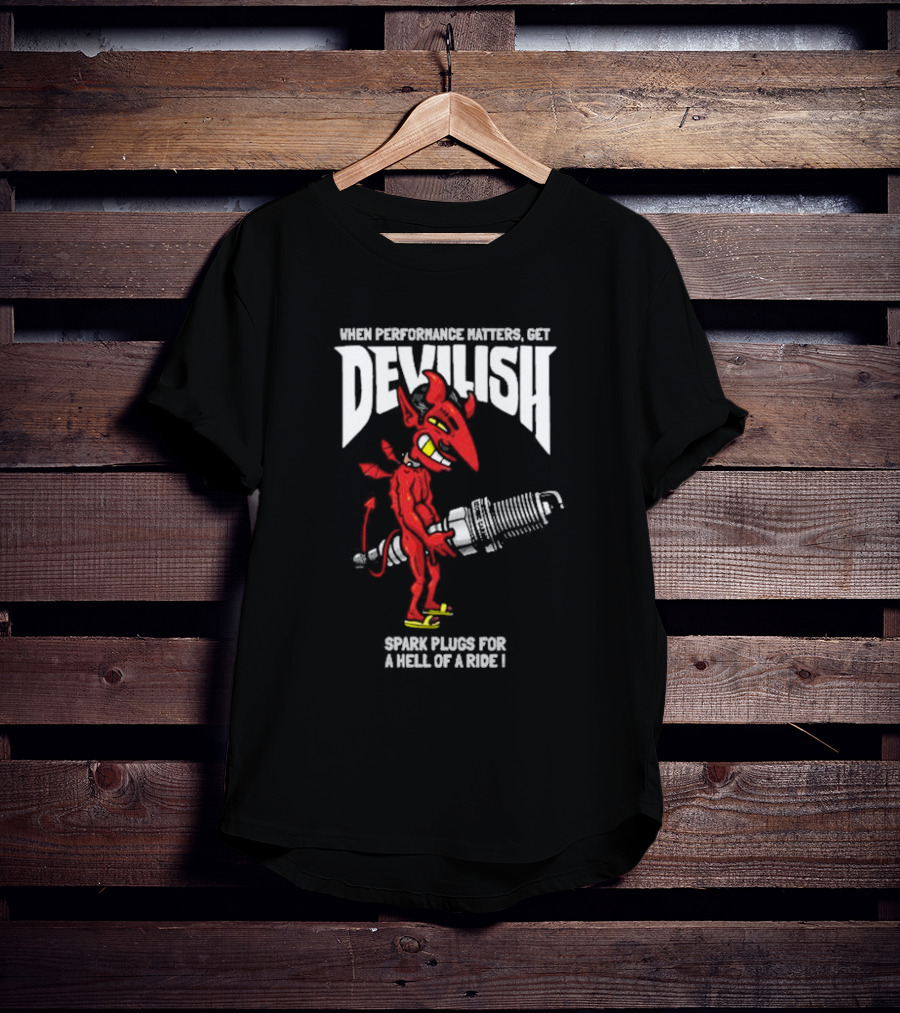 When Performance Matters Get Devilish Spark Plugs For A Hell Of A Ride Devil Character Holding Spark Plug T-Shirt