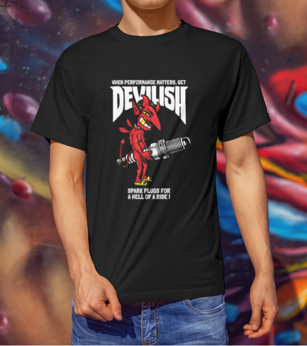 When Performance Matters Get Devilish Spark Plugs For A Hell Of A Ride Devil Character Holding Spark Plug T-Shirt