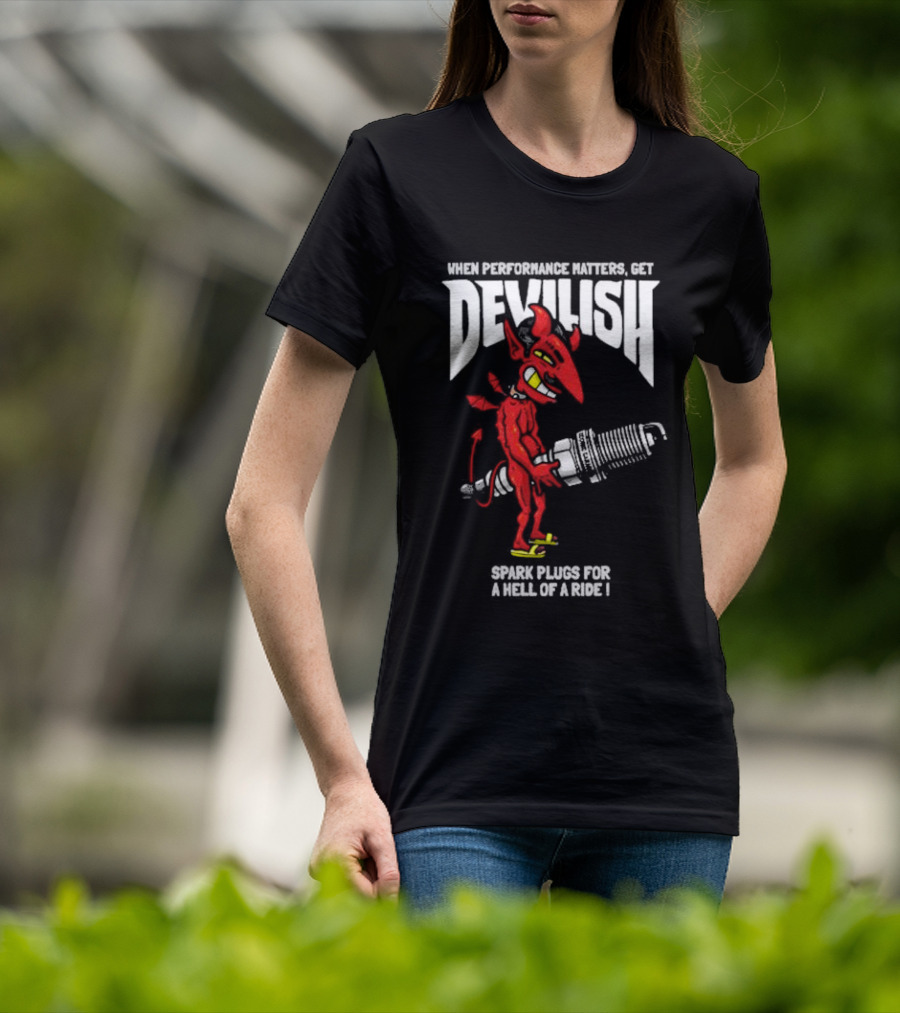 When Performance Matters Get Devilish Spark Plugs For A Hell Of A Ride Devil Character Holding Spark Plug T-Shirt