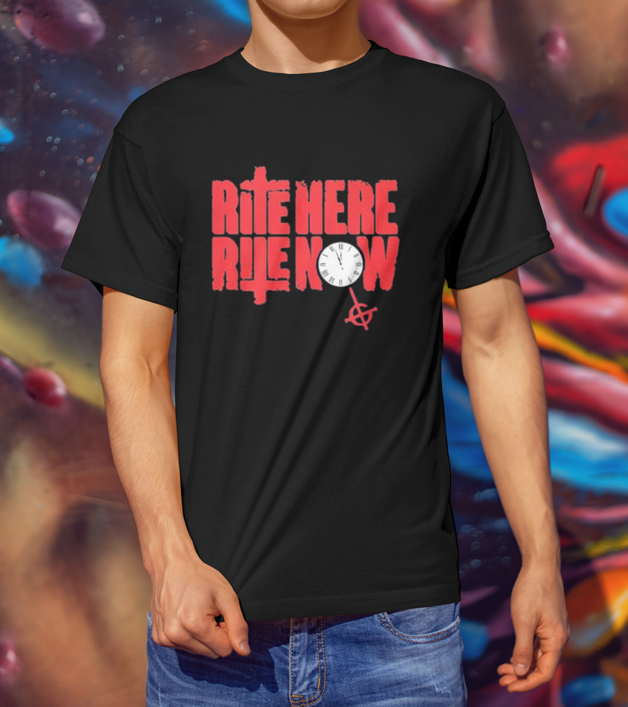 Rite Here Rite Now Clock Graphic Red Text Cross T-Shirt