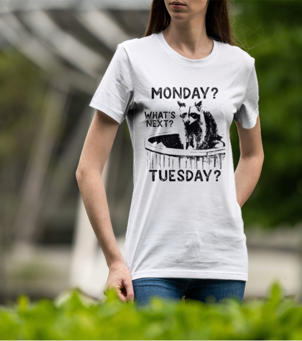 Monday What's Next Tuesday Raccoon Wood Tub T-Shirt
