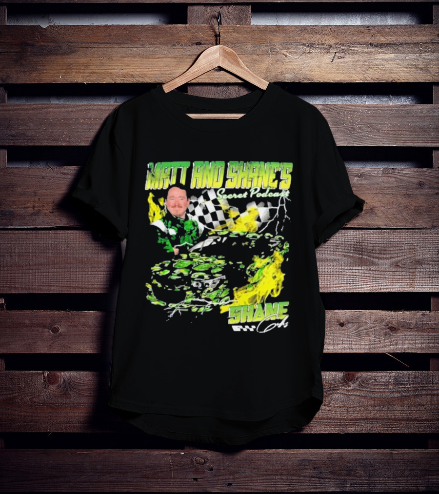 Matt And Shane's Secret Podcast Racing Theme With Flames And Checkered Flag T-Shirt