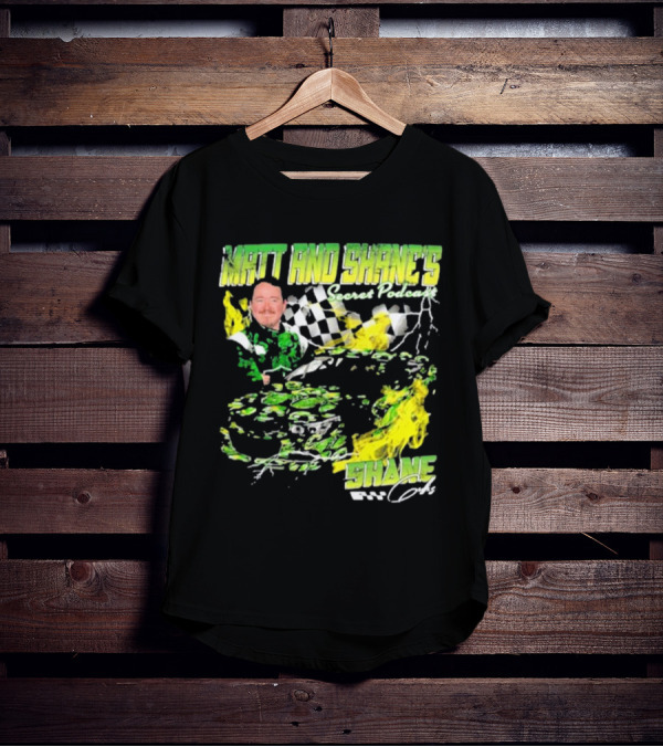 Matt And Shane's Secret Podcast Racing Theme With Flames And Checkered Flag T-Shirt
