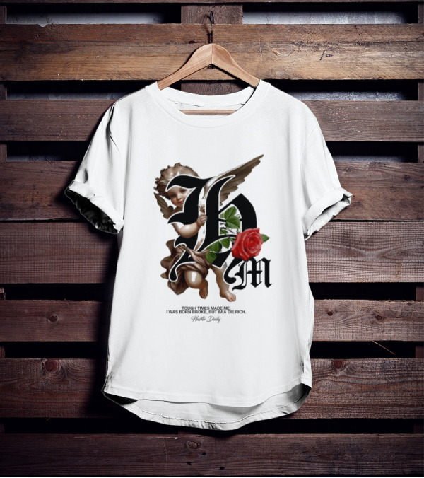 Tough Times Made Me I Was Born Broke But I'm'a Die Rich Hustle Daily Angel Rose T-Shirt