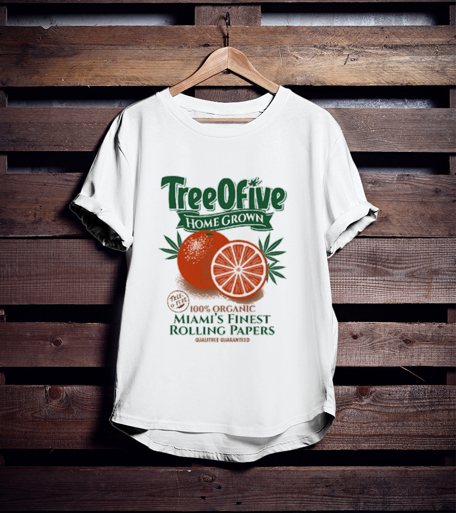 Tree Ofive 100% Organic Homegrown Miami's Finest Rolling Papers Qualitree Guaranteed T-Shirt