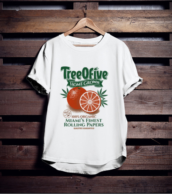 Tree Ofive 100% Organic Homegrown Miami's Finest Rolling Papers Qualitree Guaranteed T-Shirt