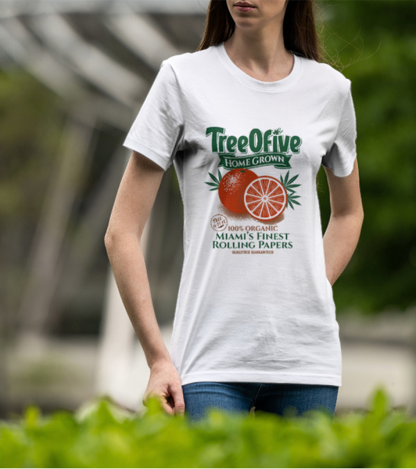 Tree Ofive 100% Organic Homegrown Miami's Finest Rolling Papers Qualitree Guaranteed T-Shirt