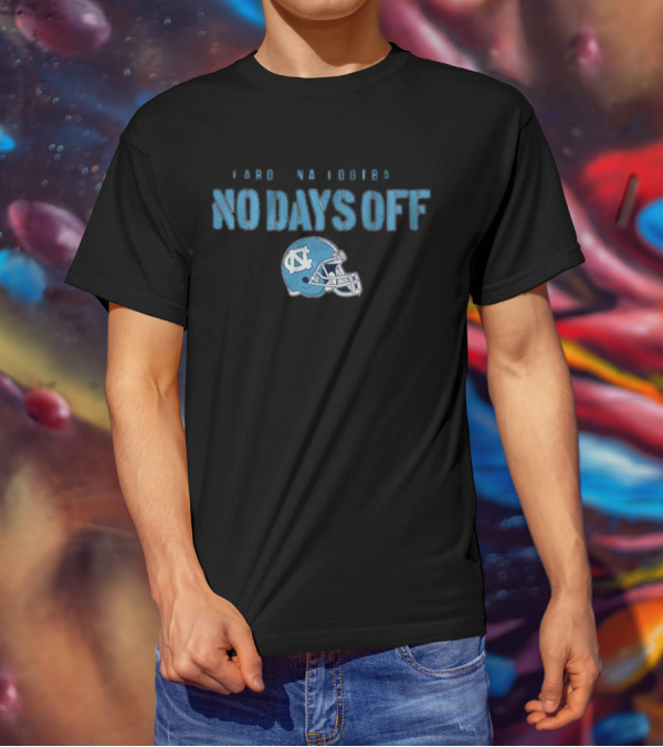 North Carolina Football No Days Off UNC Tar Heels Helmet T-Shirt