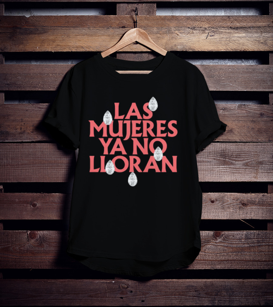 Las Mujeres Ya No Lloran Teardrops Shakira T-Shirt