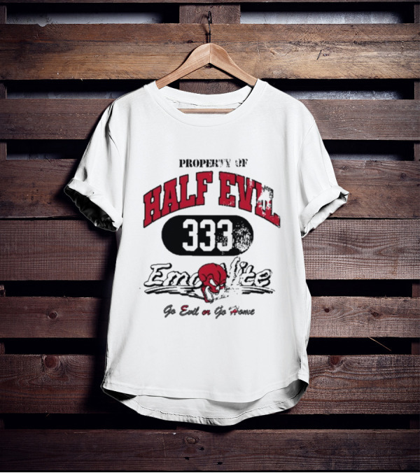 Property Of Half Evil 333 Emo Nite Go Evil Or Go Home T-Shirt