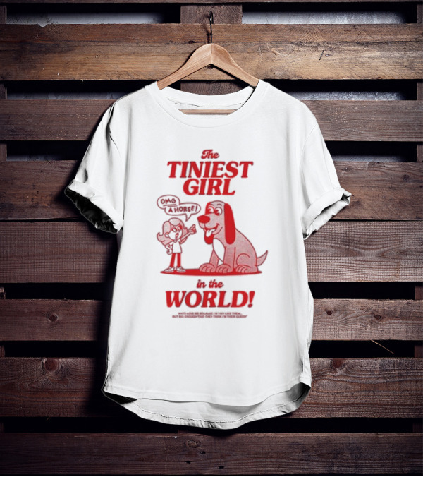 The Tiniest Girl In The World OMG A Horse T-Shirt