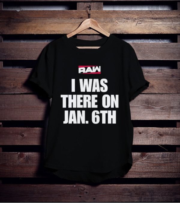 Daveed Jolly RAW I Was There On Jan 6th T-Shirt