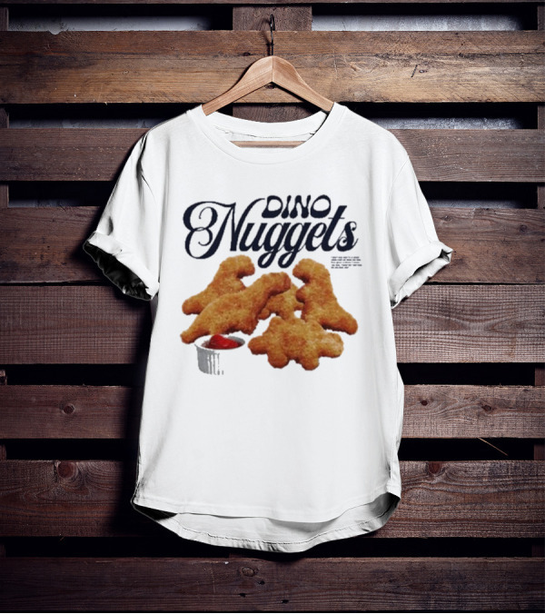 Dino Nuggets I Don't Care That I'm A Grown Adult Playful Food Humor T-Shirt