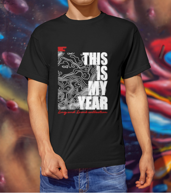 Considered Dangerous Lifestyle This Is My Year Ling And Lamb Collection T-Shirt
