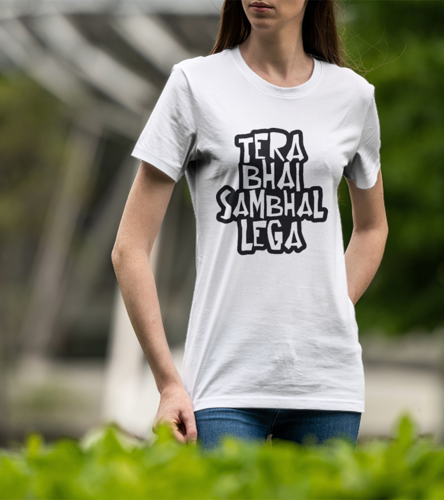 Tera Bhai Sab Sambhal Lega Hindi T-Shirt