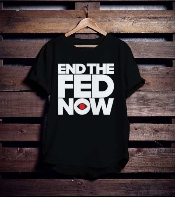 End The Fed Now Bitcoin Magazine T-Shirt