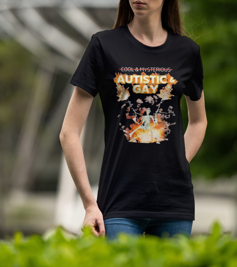 Autistic And Gay Skeleton With Explosive Background T-Shirt