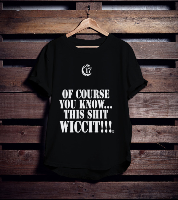 Ouija Macc 17 Of Course You Know This Shit Wiccit T-Shirt