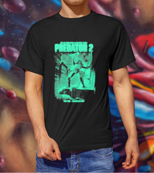 He's In Town Predator 2 Los Angeles 1997 With A Few Days To Kill T-Shirt