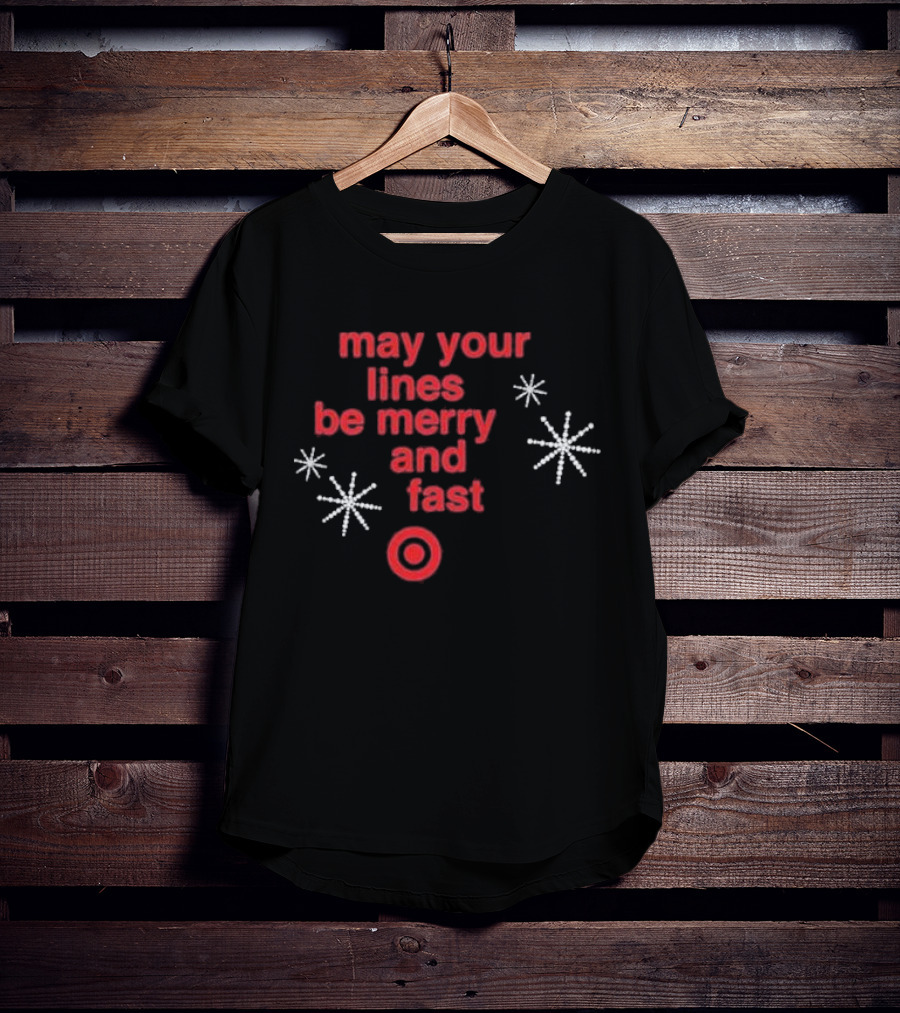 May Your Lines Be Merry And Fast Target Holiday Stars T-Shirt