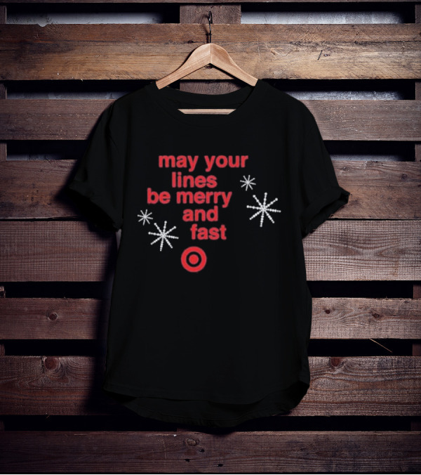 May Your Lines Be Merry And Fast Target Holiday Stars T-Shirt