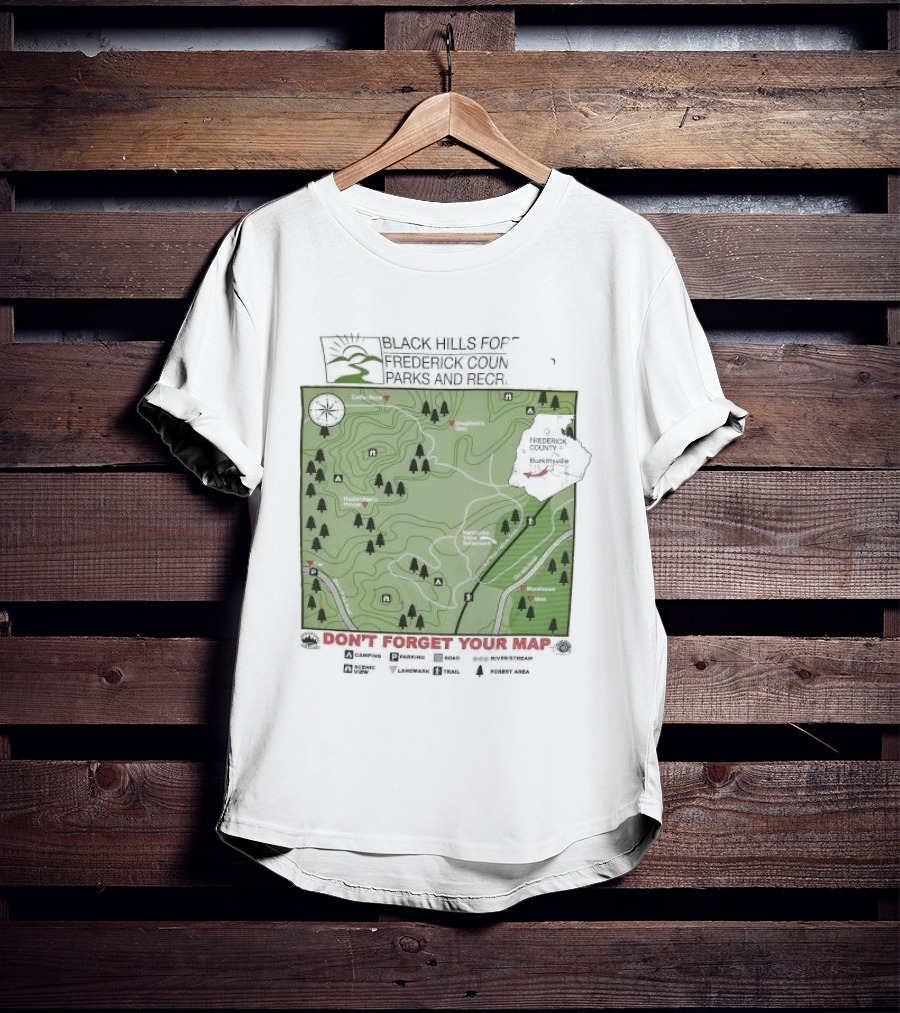 Black Hills Forest Frederick County Parks And Rec Map Burkeville Don’t Forget Your Map T-Shirt