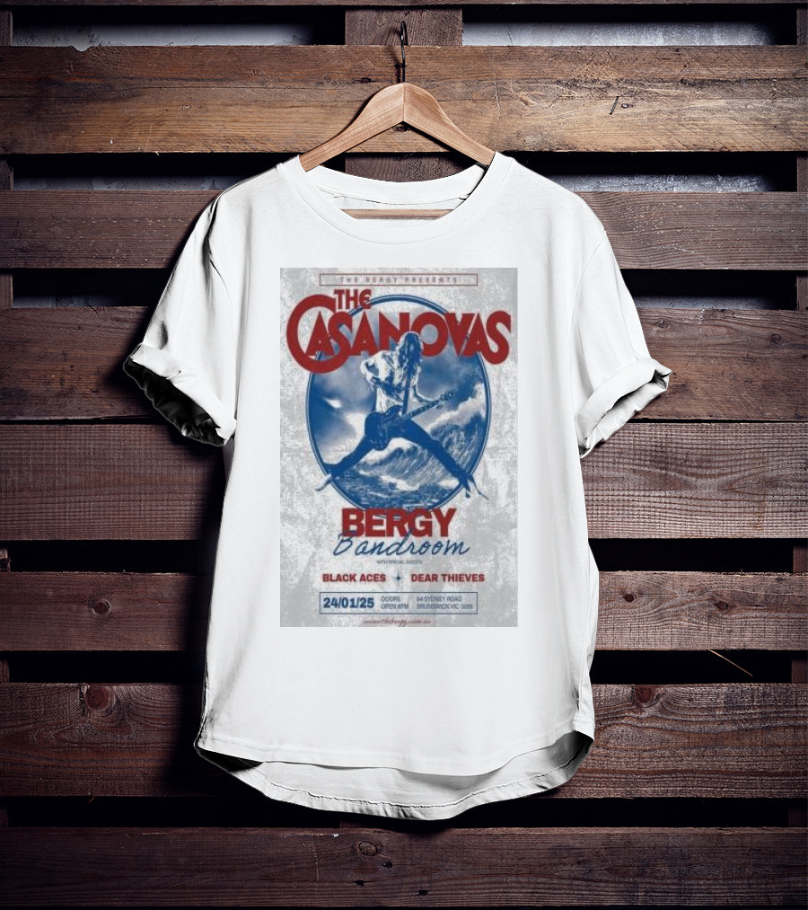 The Casanovas Live At Bergy Bandroom Brunswick Australia Jan 24 2025 With Black Aces And Dear Thieves T-Shirt