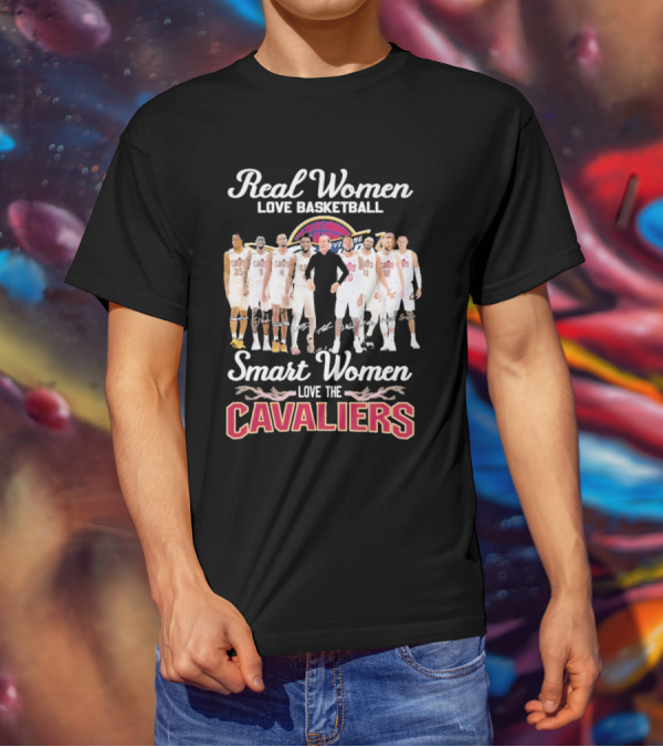 Real Women Love Basketball Smart Women Love The Cleveland Cavaliers Team Players Signature T-Shirt