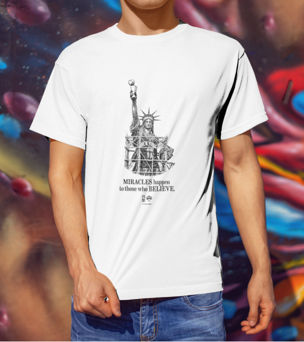 New York Miracles Happen To Those Who Believe Statue Of Liberty Basketball T-Shirt