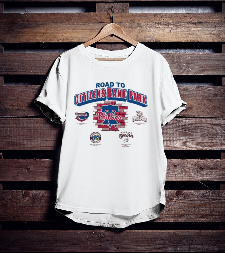 Road To Citizens Bank Park Philadelphia Phillies Threshers IronPigs BayStars Fightin Phils T-Shirt