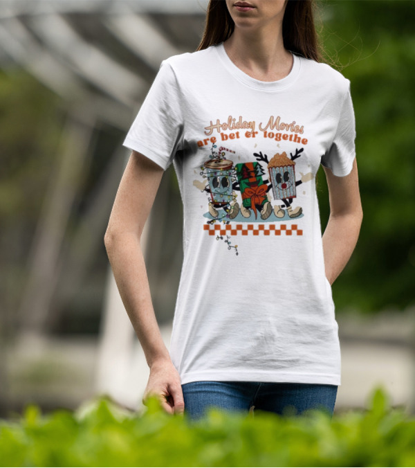 Holiday Movies Are Better Together Regal Cinemas Holiday T-Shirt