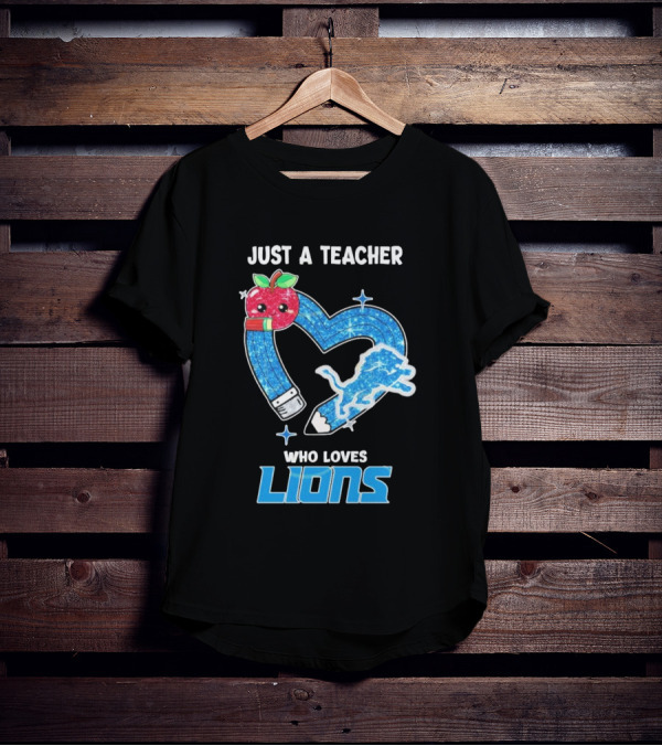 Just A Teacher Who Loves Detroit Lions T-Shirt