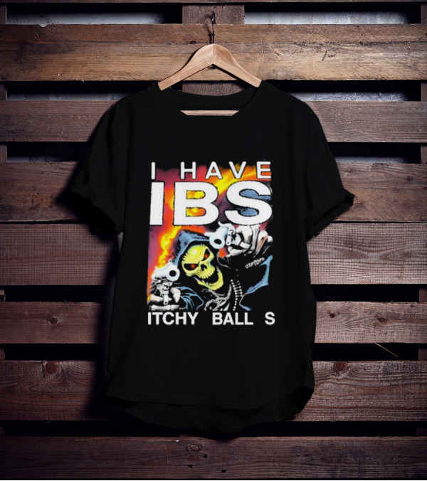 I Have IBS Itchy Balls Skeleton With Guns And Flames T-Shirt