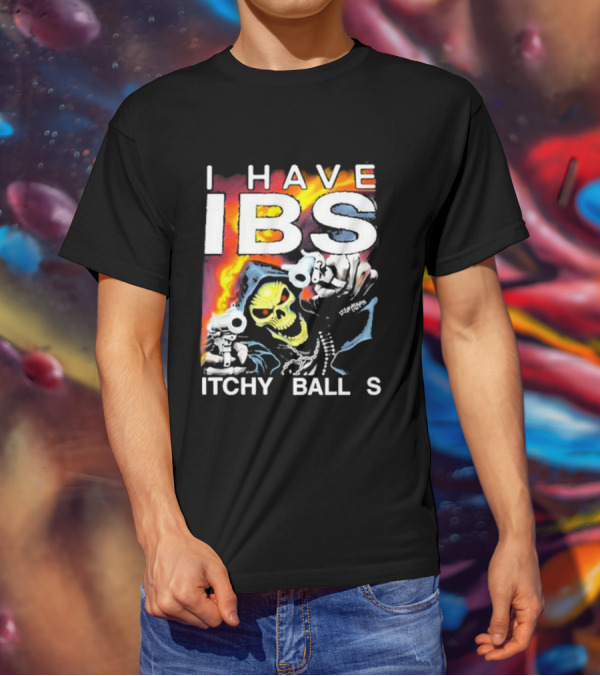 I Have IBS Itchy Balls Skeleton With Guns And Flames T-Shirt