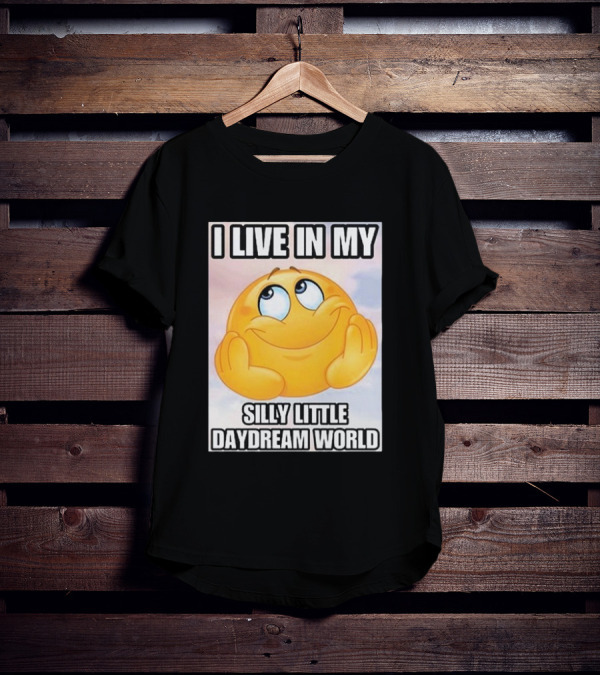 I Live In My Silly Little Daydream World Emoji T-Shirt