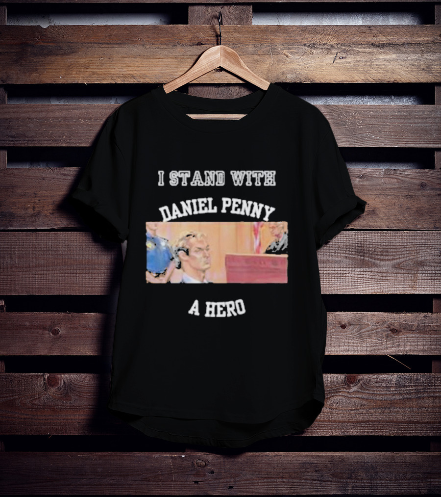 I Stand With Daniel Penny A Hero Courtroom Scene T-Shirt