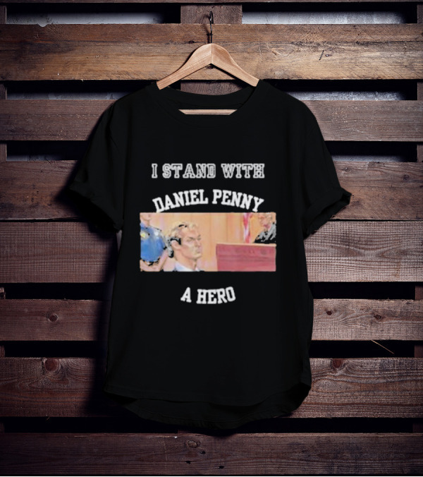 I Stand With Daniel Penny A Hero Courtroom Scene T-Shirt