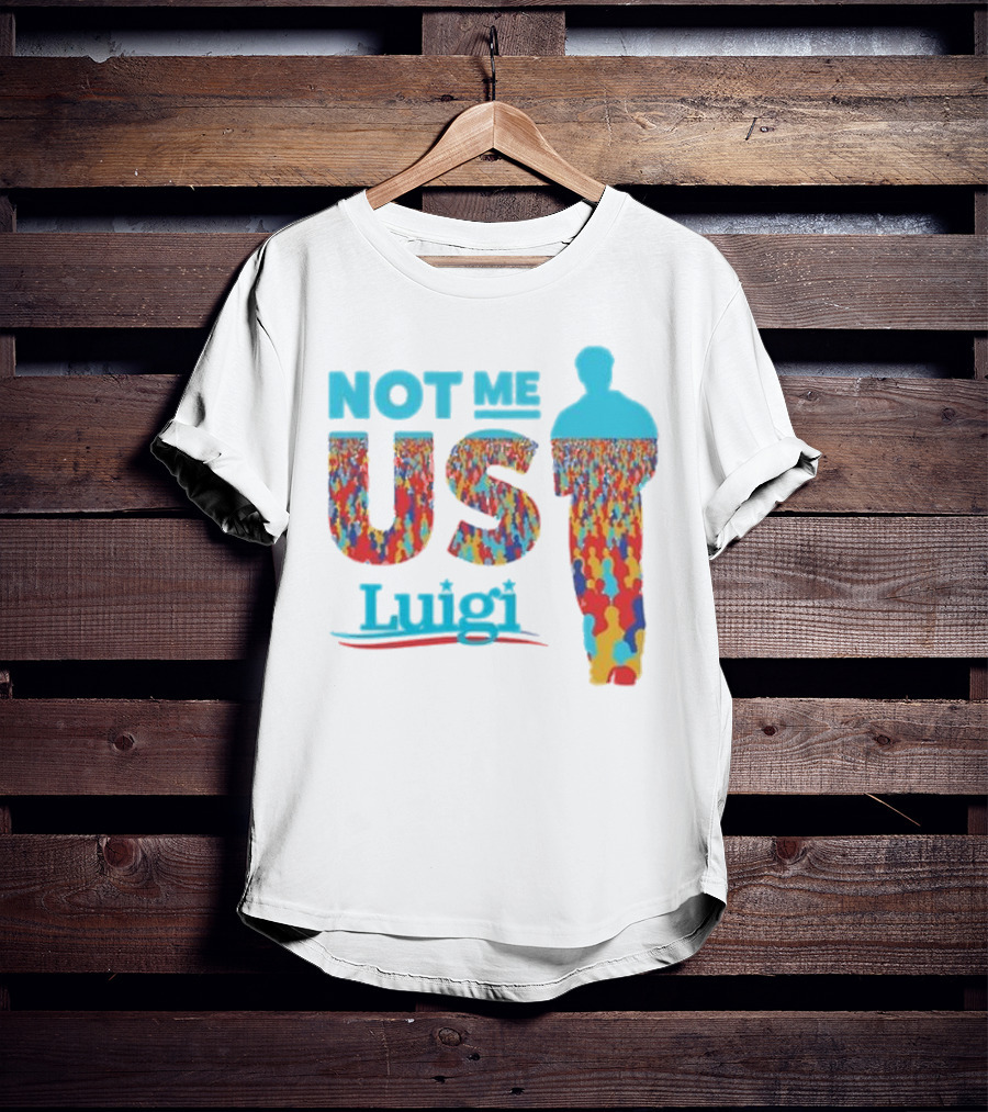 Not Me Us Luigi Meme-industrial Complex Crowd T-Shirt