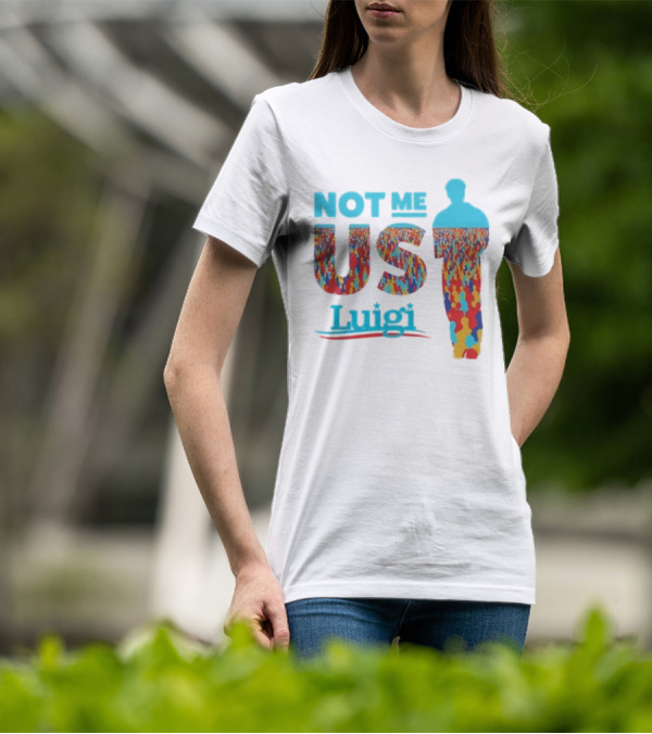 Not Me Us Luigi Meme-industrial Complex Crowd T-Shirt