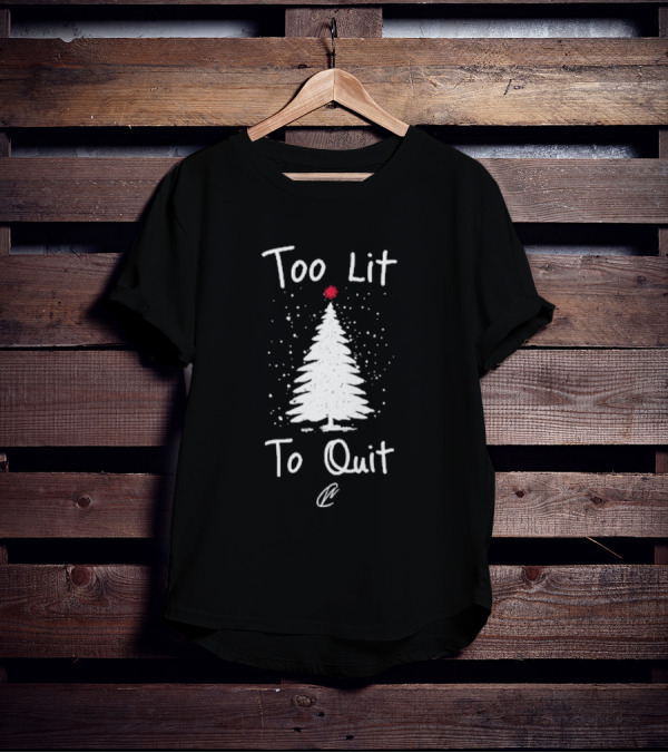 Too Lit To Quit Christmas Tree And Snowflakes T-Shirt